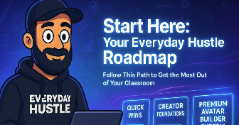Start Here: Your Everyday Hustle Roadmap